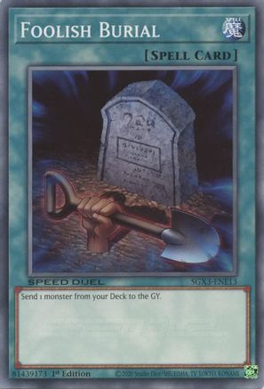 Foolish Burial (E) (SGX3-ENE13) - Speed Duel GX: Duelists of Shadows 1st Edition