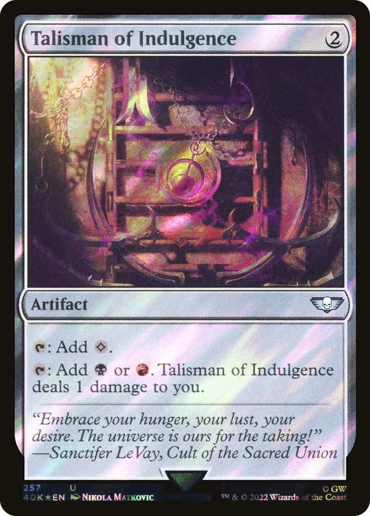 Talisman of Indulgence (40K-257★) -  Foil