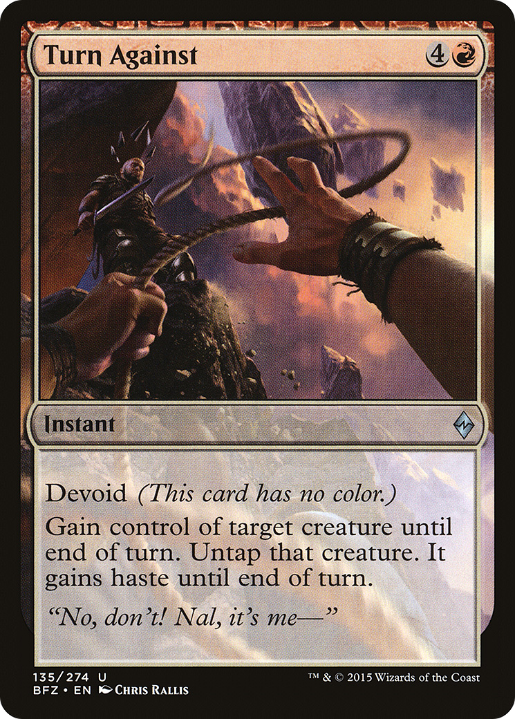 Turn Against (BFZ-135) - : (devoid)