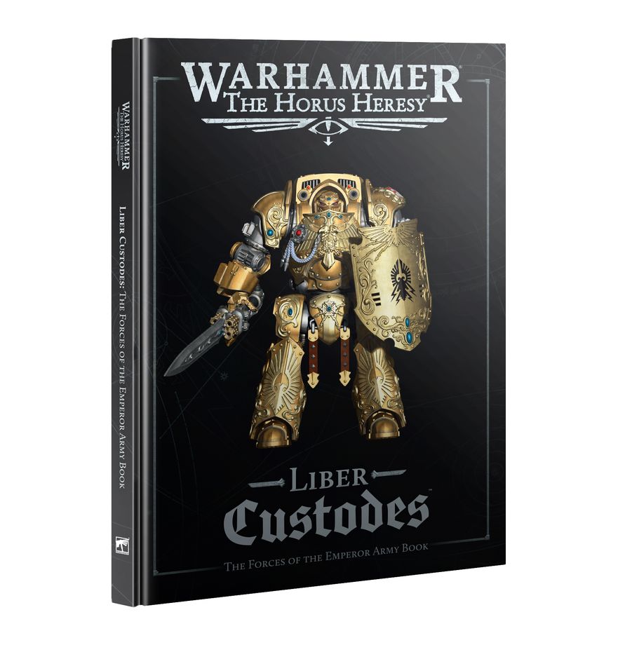 The Horus Heresy – Liber Custodes: The Forces of the Emperor Army Book
