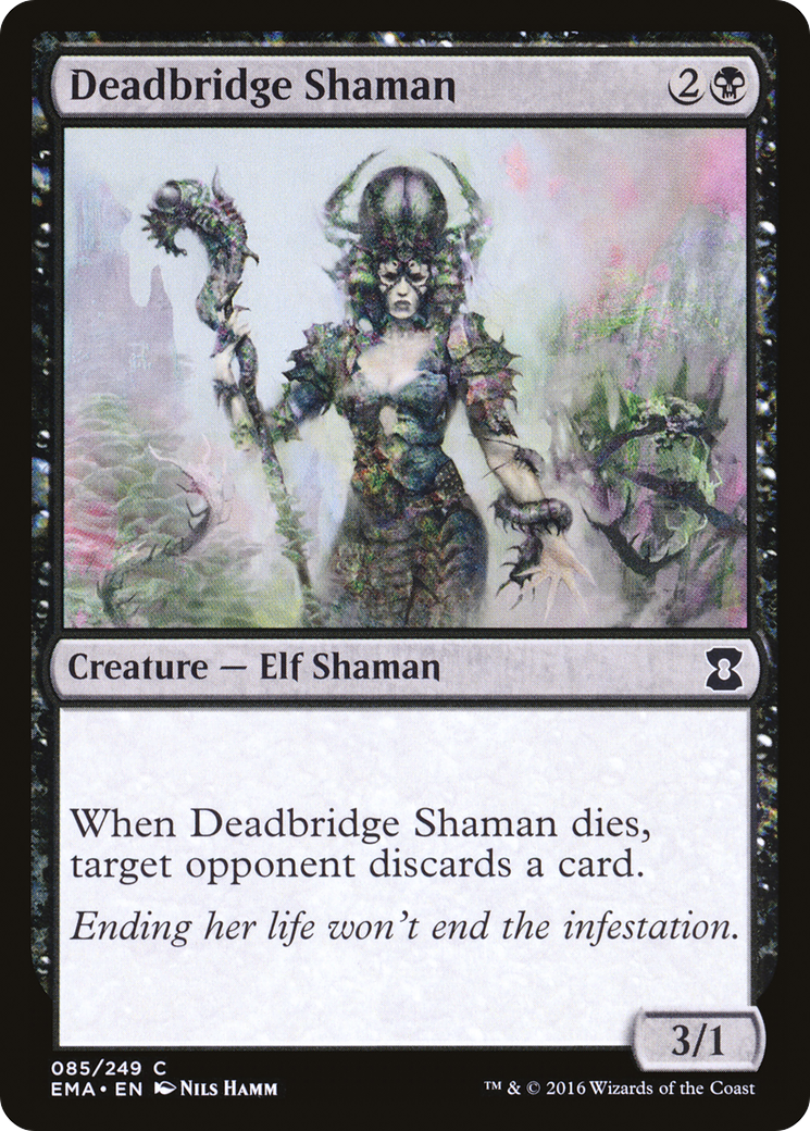 Deadbridge Shaman (EMA-085) -