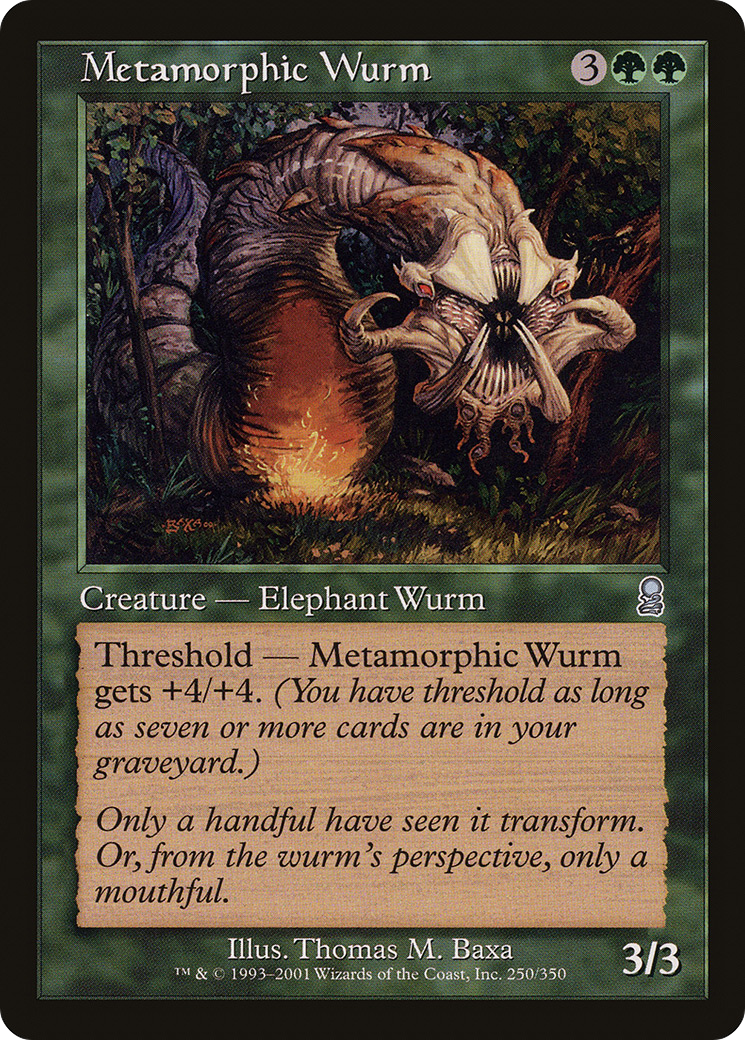 Metamorphic Wurm (ODY-250) -